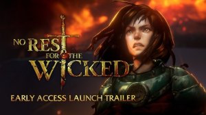 No Rest for the Wicked - Trailer [4K] (русские субтитры)