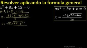 x^2+8x+15=0 Formula general a una ecuacion cuadratica ( 2 grado ) , solucion procedimiento