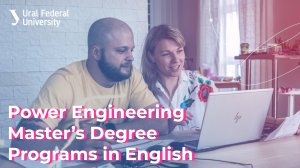 Power Engineering Master's Degree Programs in English at UrFU