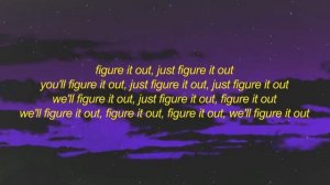 Blu DeTiger - Figure It Out (Lyrics)   don't know what you saying you flying higher than a plane