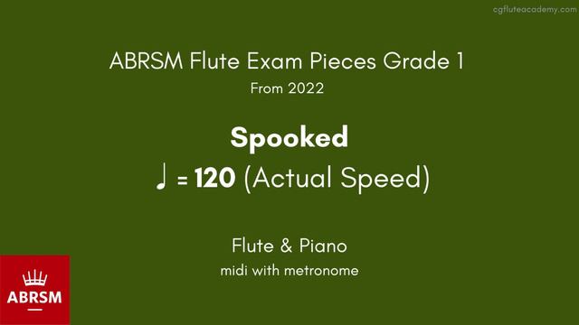 ABRSM Flute Grade 1 from 2022, Spooked ♩= 120 (Actual Speed) Flute & Piano midi with metronome смотреть онлайн