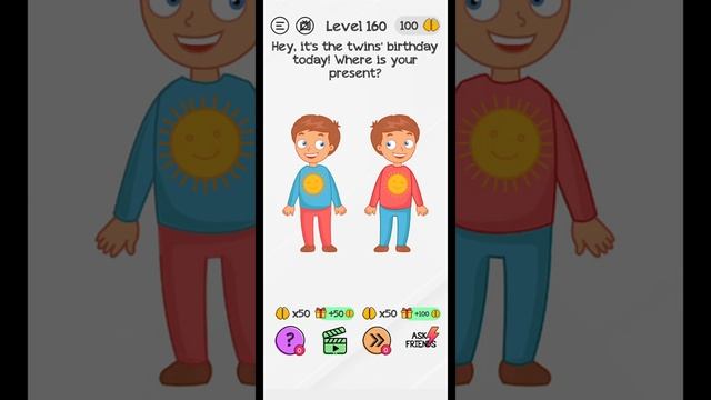 Braindom level 160 hey it's the twins birthday today where is your present walkthrough solution