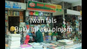 Iwan fals buku ini aku pinjam