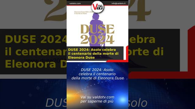 DUSE 2024: Asolo celebra il centenario della morte di Eleonora Duse #valdotv @valdotv