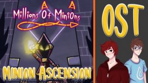 Minion Ascension - Millions of Minions OST