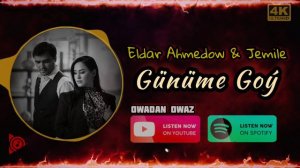 Eldar Ahmedow & Jemile - Günüme Goý // 2022
