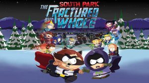 South Park  The Fractured But Whole ☘ НОВЫЙ ЮЖНЫЙ ПАРК РАСКОЛОТАЯ ЖОПА!