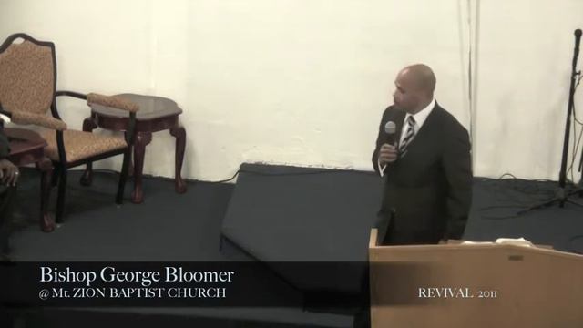BISHOP GEORGE BLOOMER.@ Mt. ZION BAPTIST CHURCH WITH Sr. PASTOR DONALD T. FRANCIS смотреть онлайн