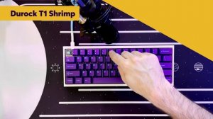 The Ultimate DUROCK T1 SILENT SHRIMP Sound Test | Smooth and Silent!