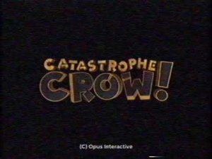 Catastrophe Crow! 1998 (Commercial)