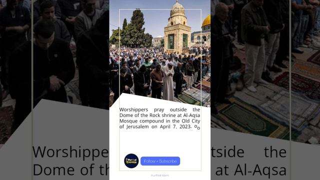 Worshippers pray outside the Al-Aqsa Mosque on Juma prayer during the Holy fasting month of Ramadan