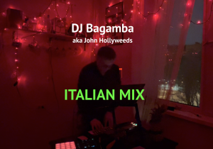 Italian Mix by DJ Bagamba aka John Hollyweeds