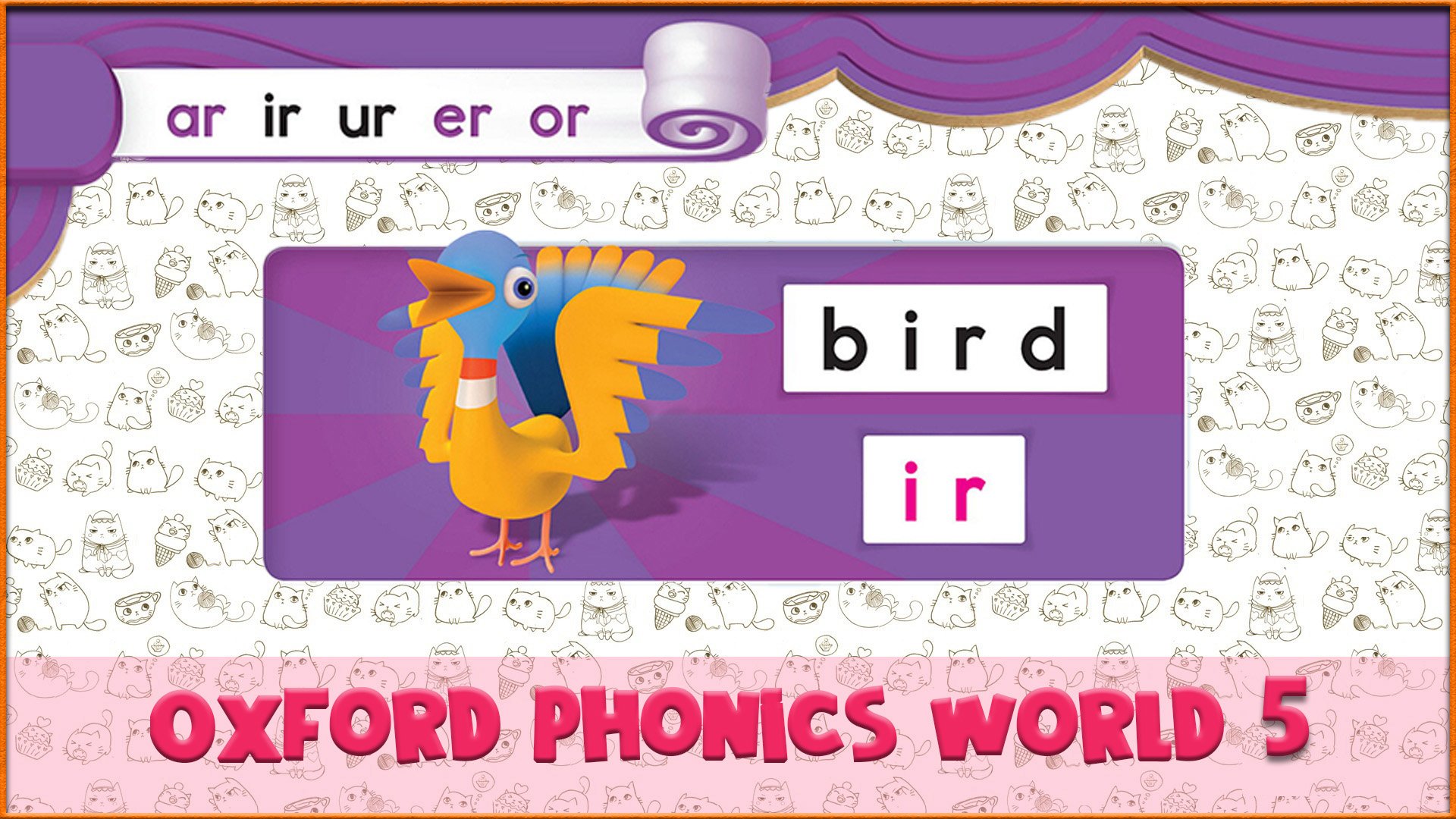 | ir | Oxford Phonics World 5 - Letter Combinations. #2