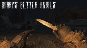 Barry's Better Knives Animation Preview for S.T.A.L.K.E.R Anomaly
