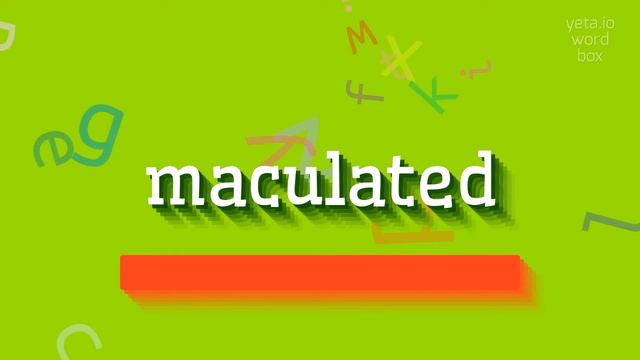 MACULATED - HOW TO SAY MACULATED? #maculated смотреть онлайн
