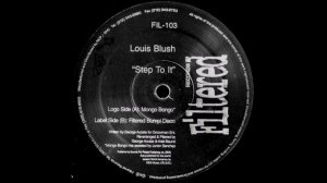 Louis Blush - Step To It (Mongo Bongo)