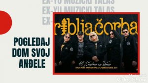Riblja Corba-"Pogledaj dom, svoj andjele"