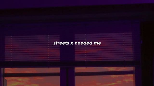 streets x needed me [sped up] смотреть онлайн