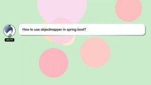 How to use objectmapper in spring boot?