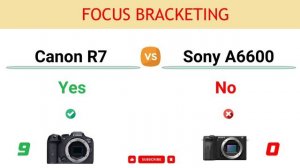 Canon R7 vs Sony A6600 Comparison: 13 Reasons to buy the R7 and 4 Reasons to buy the A6600