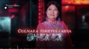 Gulnara Ismetullaeva - Sheker | Гүлнара Исметуллаева - Шекер