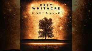 Whitacre: Lux Aurumque