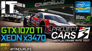 Project CARS 3 | Xeon x3470 + GTX 1070 Ti | Gameplay | Frame Rate Test | 1080p