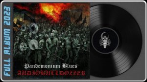 AUDIOBULLDOZZER - Pandemonium Blues (2023) (Thrash Metal)