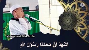 Adzan Merdu Bilal - VIRAL - Lantunan Adzan Bilal Kecil - Muhammad Bilal Arifin.