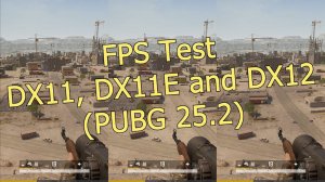 Тест FPS: сравнение DX11, DX11E и DX12 (PUBG 25.2) + Анализ результатов!
