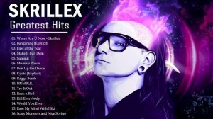 Skrillex Greatest Hits Full Album 2021 ? Best Of Skrillex2021?