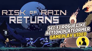 SCI-FI ROGUELIKE ACTION PLATFORMER | RISK OF RAIN RETURNS, GAMEPLAY #riskofrainreturns #gameplay