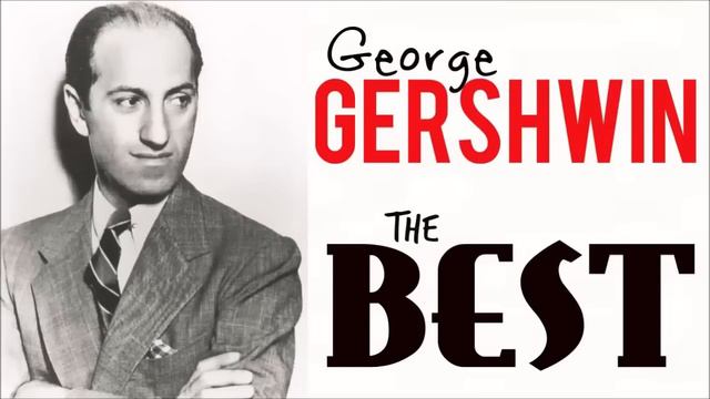 The best of George Gershwin ( Rhapsody in Blue , I got rhythm, etc etc ) HQ смотреть онлайн