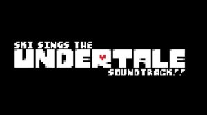 Ski Sings The Entire Undertale Soundtrack | Backbone