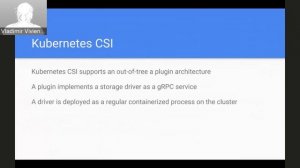 Kubernetes SIG Storage On-Boarding - Episode 2 - CSI Kubernetes Workflow & Architecture