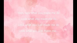 Taylor Swift - Look What You Made Me Do | Chorus looped | Lyrics