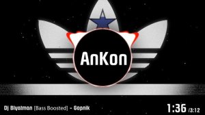 DJ Blyatman - Gopnik [Bass Boosted]