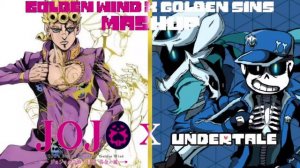 Golden Wind/Golden Sins Mashup [UNDERTALE X JoJo]