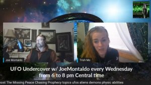 UFO Undercover w Joe Montaldo Guest Trish Mo topics ufos aliens demons physic abilities