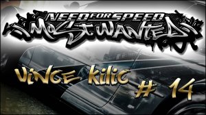 NFS MostWanted_Black list #14 - Vince Kilic