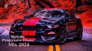 Melodic & Progressive House Mix 2024