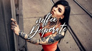 NEFFEX - Desperate 「 NCS Release 」 Музыка без АП | Copyright Free | Royalty Free Music