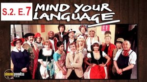 S.2 E.7 Take Your Partners
Mind your language - «Выбирайте выражения» или "Следите за языком"