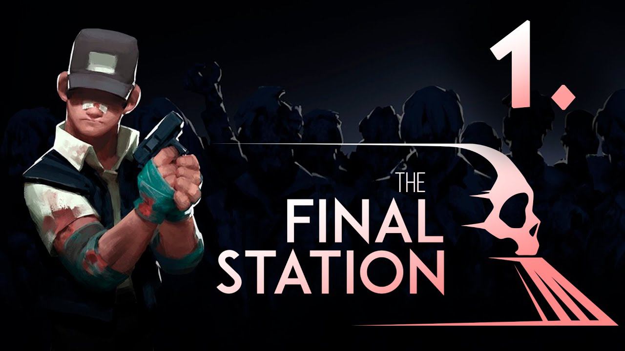 The Final Station┃Прохождение┃СТРИМ #1