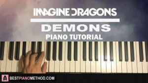 HOW TO PLAY - Imagine Dragons - Demons (Piano Tutorial Lesson)