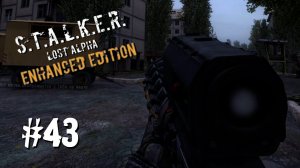 ГОРОД-ПРИЗРАК ► S.T.A.L.K.E.R. Lost Alpha Enhanced Edition ► #43