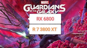 Marvel's Guardians of the Galaxy v.1.07 - настройки графики для 60 ФПС (RX 6800/R 7 3800 XT)