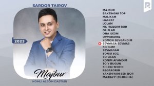 Sardor Tairov - Majbur nomli albom dasturi 2023