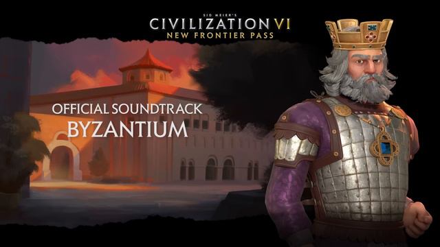 Civilization VI Official Soundtrack - Byzantium | Civilization VI - New Frontier Pass