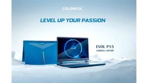 COLORFUL Technology Launches EVOL P15 Gaming Laptop